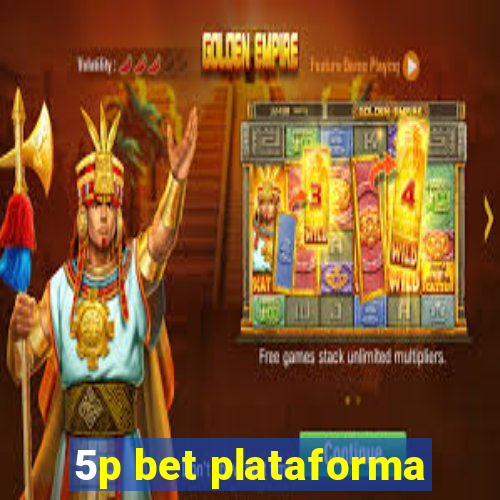 5p bet plataforma